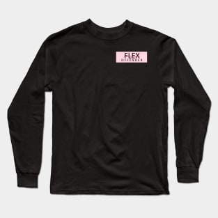 Flex Offender Long Sleeve T-Shirt